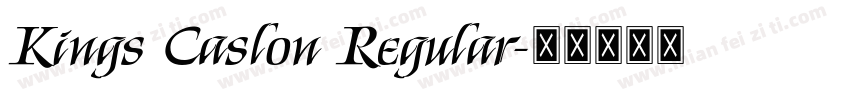 Kings Caslon Regular字体转换